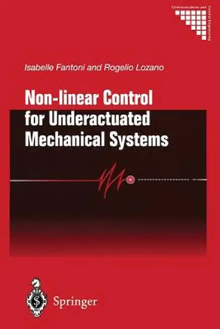 Non-Linear Control for Underactuated Mechanical Systems by Isabelle Fantoni