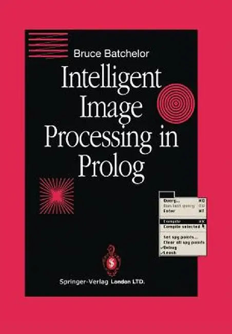 Intelligent Image Processing in PROLOG by Bruce G. Batchelor