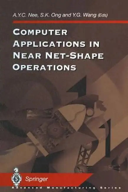 Computer Applications in Near Net-Shape Operations by Andrew Y. C. Nee