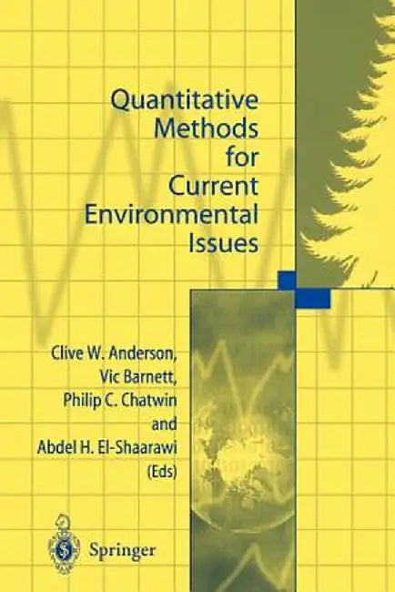 Quantitative Methods for Current Environmental Issues by Clive W. Anderson