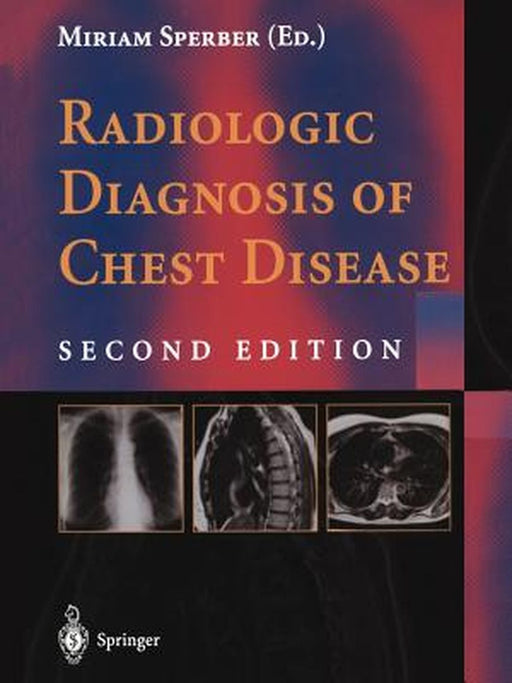 Radiologic Diagnosis of Chest Disease by Miriam Sperber