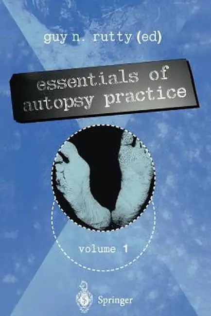 Essentials of Autopsy Practice: Volume 1 by Guy N. Rutty