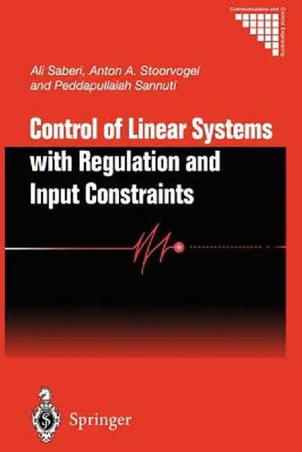 Control of Linear Systems with Regulation and Input Constraints by Ali Saberi