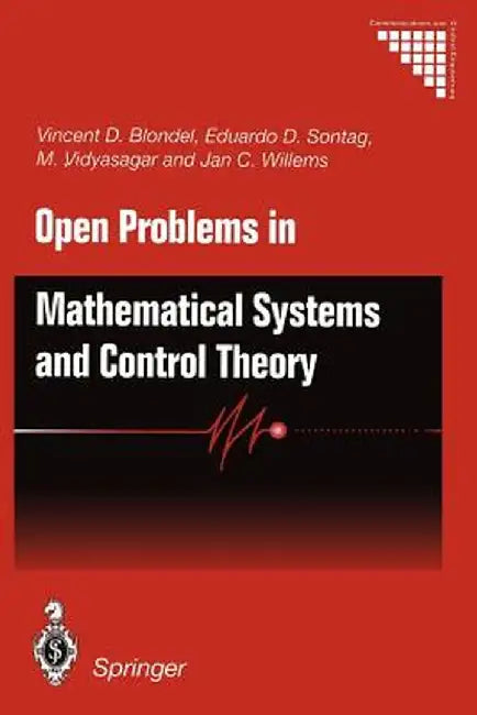 Open Problems in Mathematical Systems and Control Theory by Vincent D. Blondel