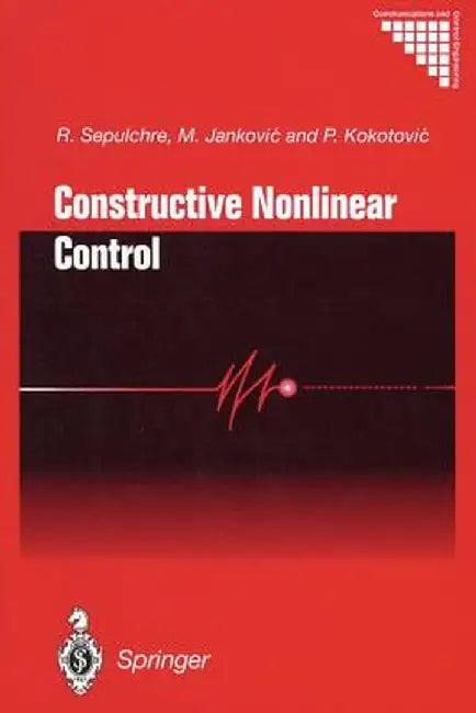 Constructive Nonlinear Control by R. Sepulchre
