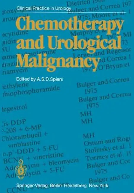 Chemotherapy and Urological Malignancy by A. S. D. Spiers