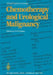 Chemotherapy and Urological Malignancy by A. S. D. Spiers