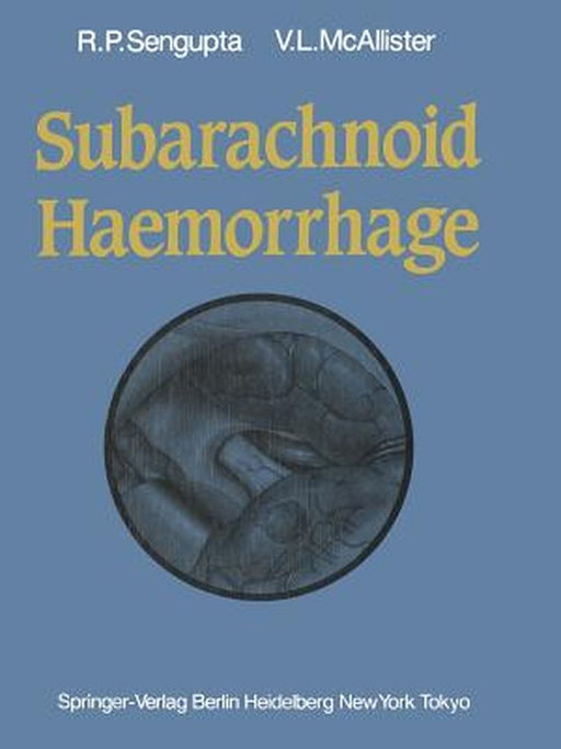 Subarachnoid Haemorrhage by Ram P. Sengupta
