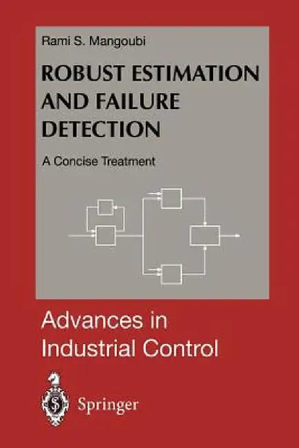 Robust Estimation and Failure Detection: A Concise Treatment by Rami S. Mangoubi