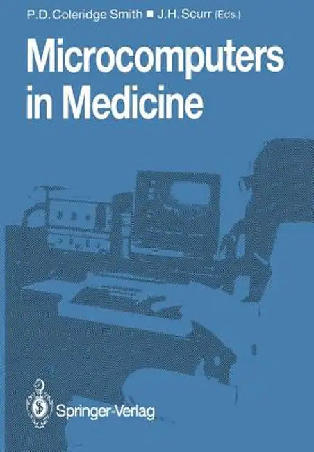 Microcomputers in Medicine by Philip D. Coleridge-Smith