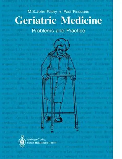 Geriatric Medicine: Problems and Practice by M. S. John Pathy