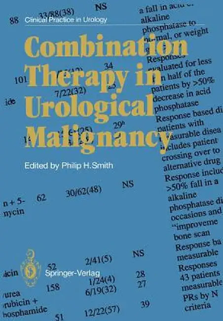 Combination Therapy in Urological Malignancy by Philip H. Smith