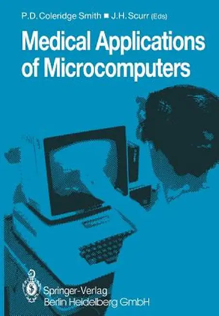 Medical Applications of Microcomputers by Philip D. Coleridge-Smith