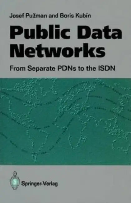 Public Data Networks: From Separate PDNs to the ISDN by Puzman; Boris Kubin, Kubin Josef Puzman