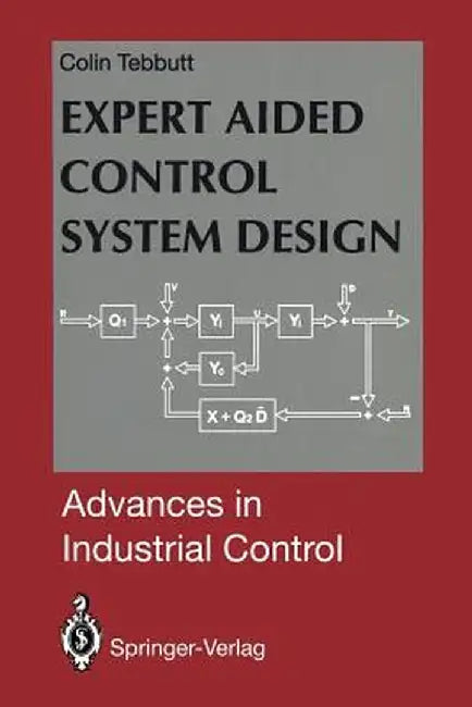 Expert Aided Control System Design by Colin D. Tebbutt