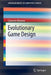 Evolutionary Game Design by Cameron Browne