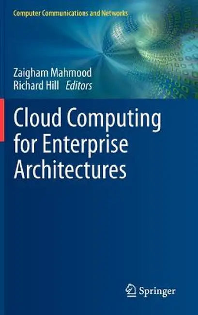 Cloud Computing for Enterprise Architectures by Zaigham Mahmood