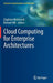 Cloud Computing for Enterprise Architectures by Zaigham Mahmood