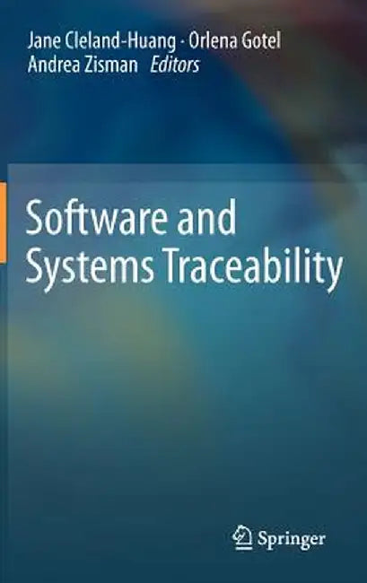 Software and Systems Traceability by Jane Huang
