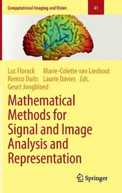 Mathematical Methods for Signal and Image Analysis and Representation by Luc Florack
