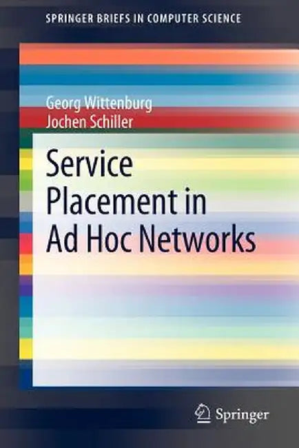Service Placement in AD Hoc Networks by Georg Wittenburg