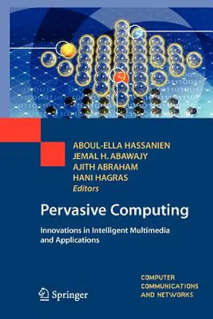 Pervasive Computing: Innovations in Intelligent Multimedia and Applications by Aboul-Ella Hassanien