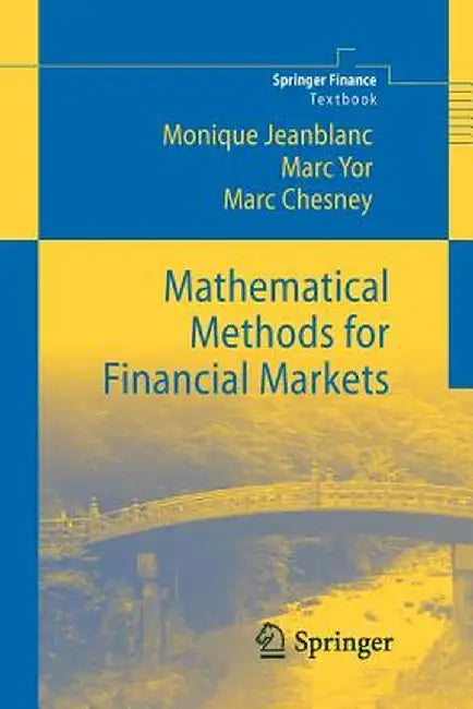 Mathematical Methods for Financial Markets by Monique Jeanblanc