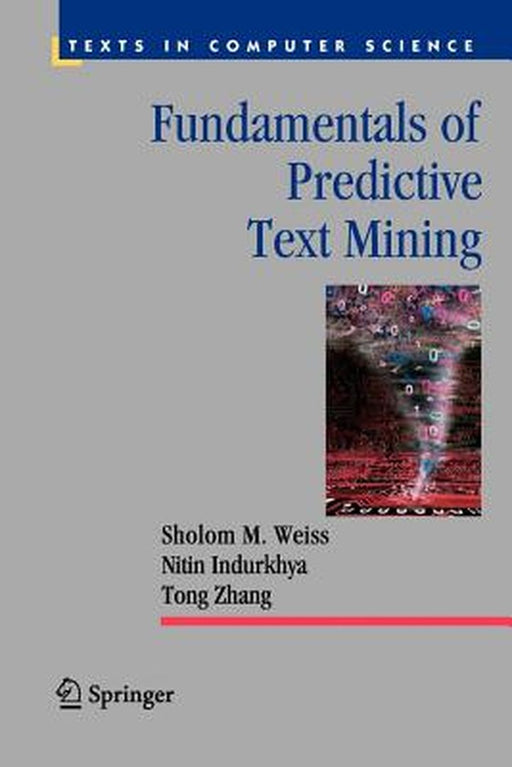 Fundamentals of Predictive Text Mining by Weiss, Sholom M.