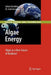 Algae Energy: Algae as a New Source of Biodiesel by Ayhan Demirbas