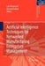 Artificial Intelligence Techniques for Networked Manufacturing Enterprises Management by Lyes Benyoucef