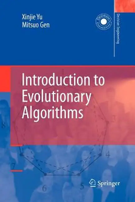 Introduction to Evolutionary Algorithms by Xinjie Yu