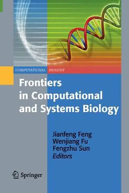 Frontiers in Computational and Systems Biology by Jianfeng Feng