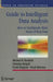 Guide to Intelligent Data Analysis: How to Intelligently Make Sense of Real Data by Michael R. Berthold