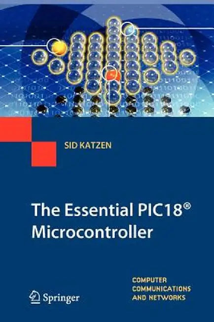 The Essential Pic18(r) Microcontroller by Sid Katzen