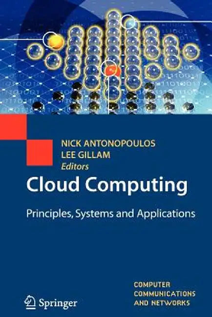 Cloud Computing: Principles, Systems and Applications by Nikos Antonopoulos