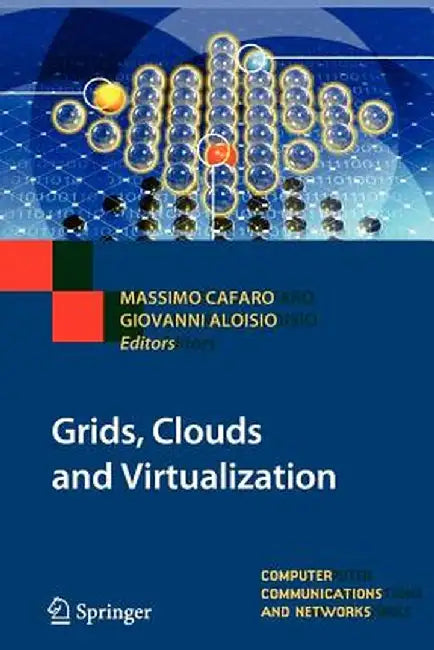 Grids, Clouds and Virtualization by Massimo Cafaro