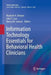 Information Technology Essentials for Behavioral Health Clinicians by Naakesh Dewan