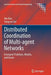 Distributed Coordination of Multi-Agent Networks: Emergent Problems, Models, and Issues by Wei Ren