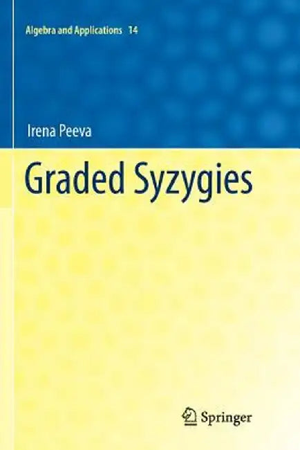 Graded Syzygies by Irena Peeva