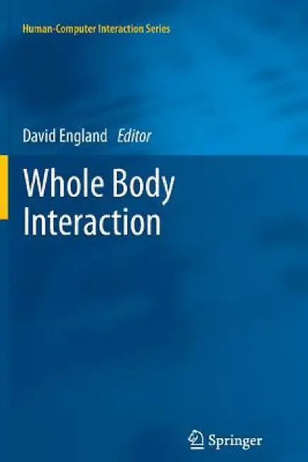 Whole Body Interaction by David England