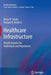 Healthcare Infrastructure: Health Systems for Individuals and Populations by Bruce R. Schatz