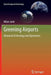 Greening Airports: Advanced Technology and Operations by Milan Janic