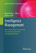 Intelligence Management: Knowledge Driven Frameworks for Combating Terrorism and Organized Crime by Babak Akhgar