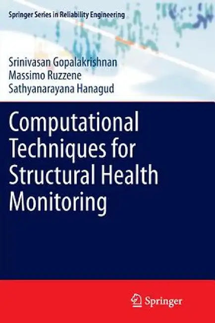 Computational Techniques for Structural Health Monitoring by Srinivasan Gopalakrishnan