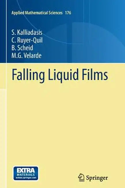 Falling Liquid Films by S. Kalliadasis