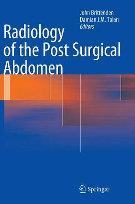 Radiology of the Post Surgical Abdomen by John Brittenden