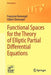 Functional Spaces for the Theory of Elliptic Partial Differential Equations by Françoise Demengel