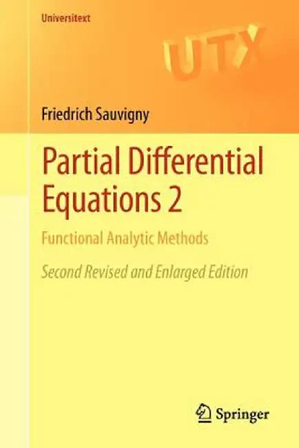 Partial Differential Equations 2: Functional Analytic Methods by Friedrich Sauvigny