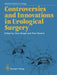 Controversies and Innovations in Urological Surgery by J. Clive Gingell