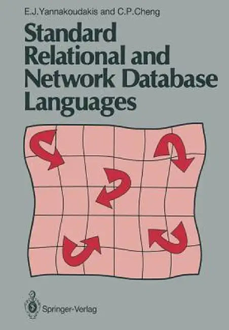 Standard Relational and Network Database Languages by E. J. Yannakoudakis